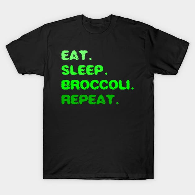 Eat Sleep Broccoli Repeat T-Shirt by Imutobi